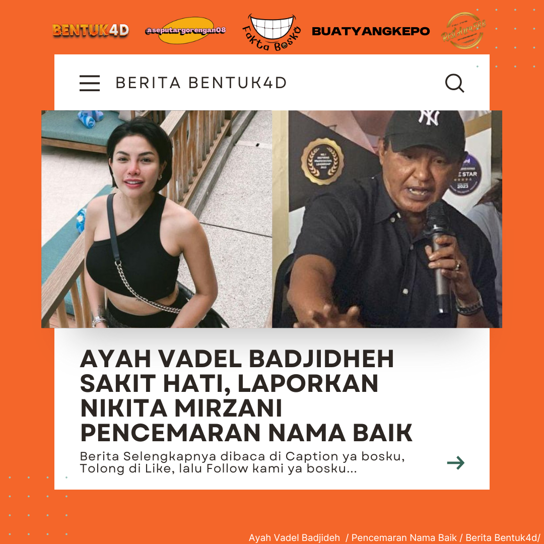 Ayah Vadel Badjideh Sakit Hati, Laporkan Nikita Mirzani Pencemaran Nama Baik